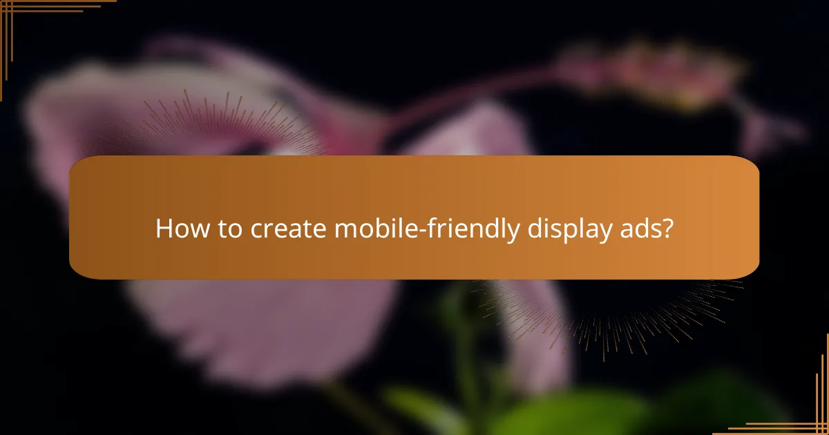 How to create mobile-friendly display ads?
